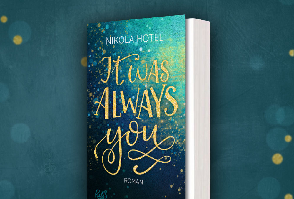 It Was Always You – Romandilogie Nikola Hotel