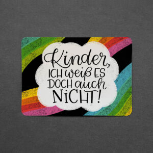Postkarte mit abgerundeten Ecken "Kinder, ich weiß es doch auch nicht!"